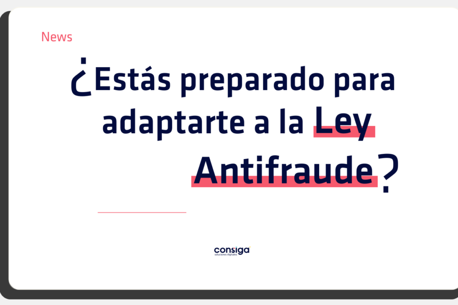 Ley Antifraude 2025: Fechas clave y cómo adaptarse