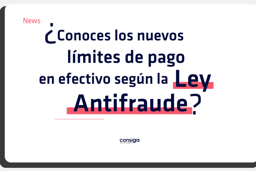 Ley Antifraude 2025: Nuevos límites de pago
