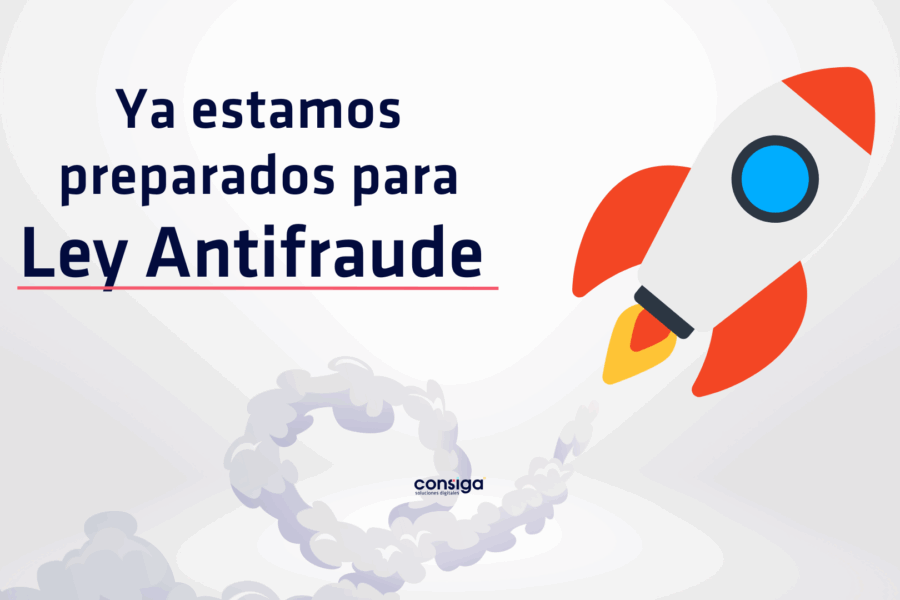 Cumplimos con la Ley Antifraude: software seguro