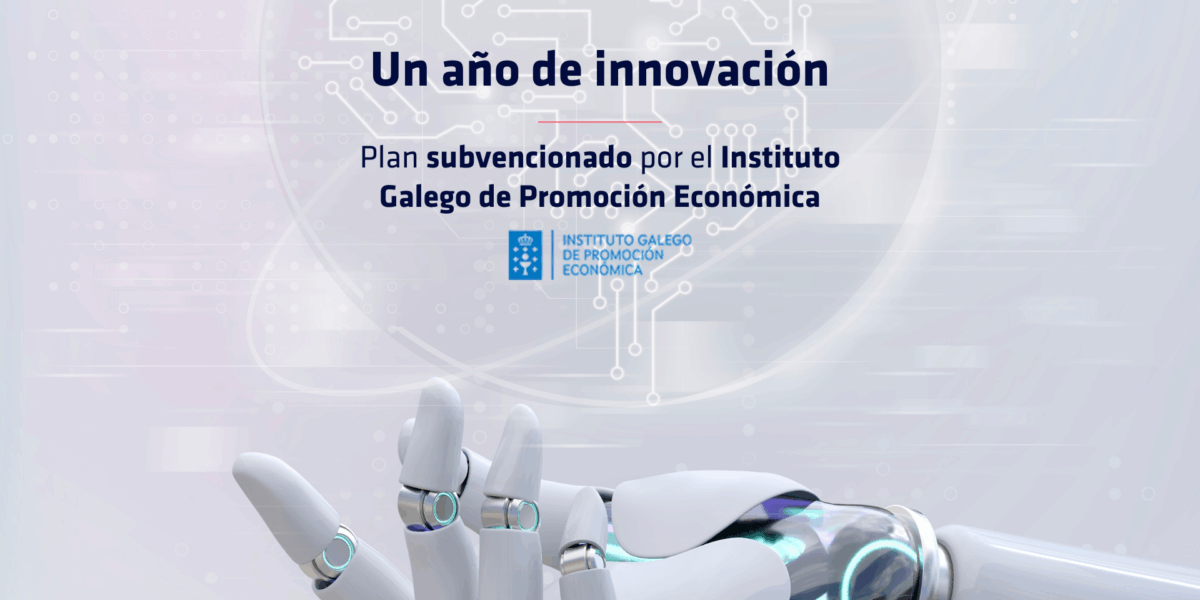 Éxito en nuestro Plan de Innovación subvencionado por IGAPE